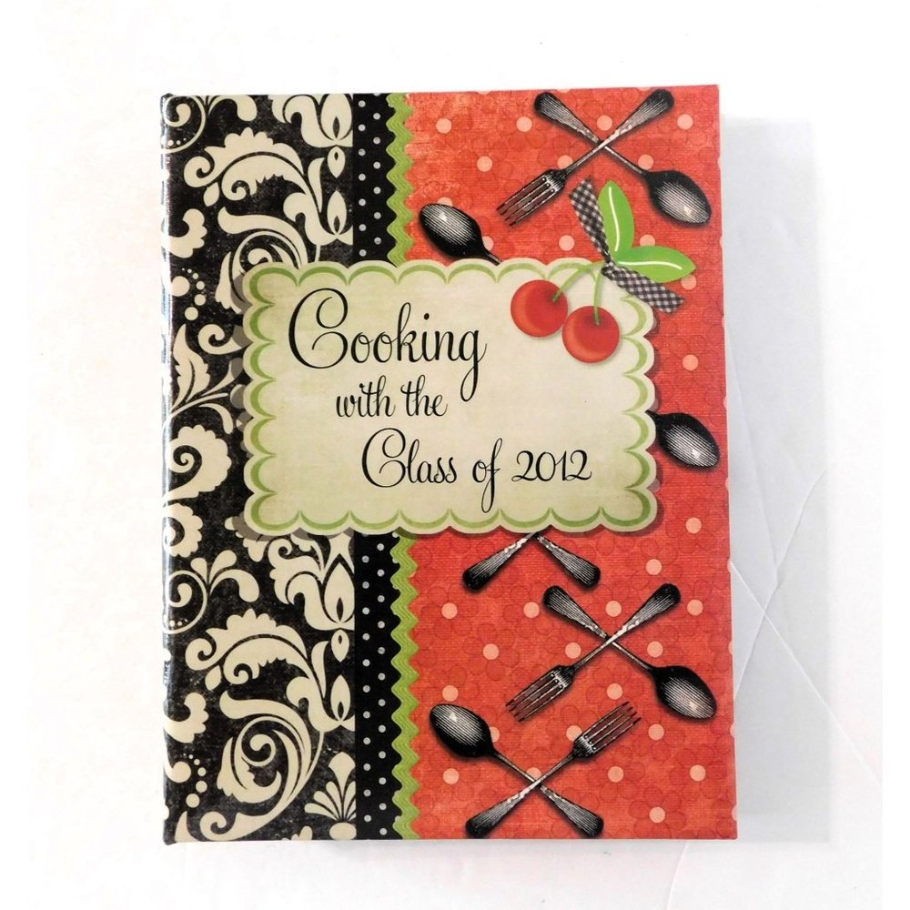 Cooking with the Class of 2012 Cookbook Huntington Texas High School Binder